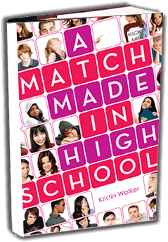 A Match Made in High School by Kristin Walker